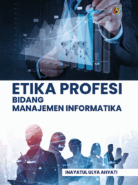 Buku Etika Profesi Bidang Manajemen Informatika
