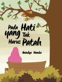 Buku Pada hati yang tak harus patah