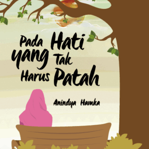 Buku Pada Hati yang Tak Harus Patah