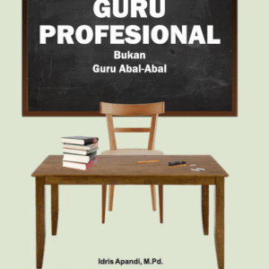 Buku Guru Profesional Bukan Guru Abal-Abal