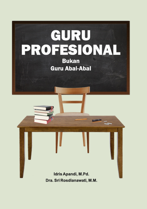 Guru Profesional Bukan Guru Abal-Abal