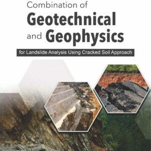 Combination of Geotechnical and Geophysics for Landslide Analysis Using Cracked Soil Approach Theory And Analysis Book