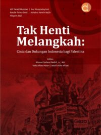 Buku Tak Henti Melangkah: Cinta dan Dukungan Indonesia Bagi Palestina