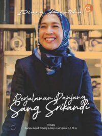 Buku Diana Kartika Perjalanan Panjang Sang Srikandi