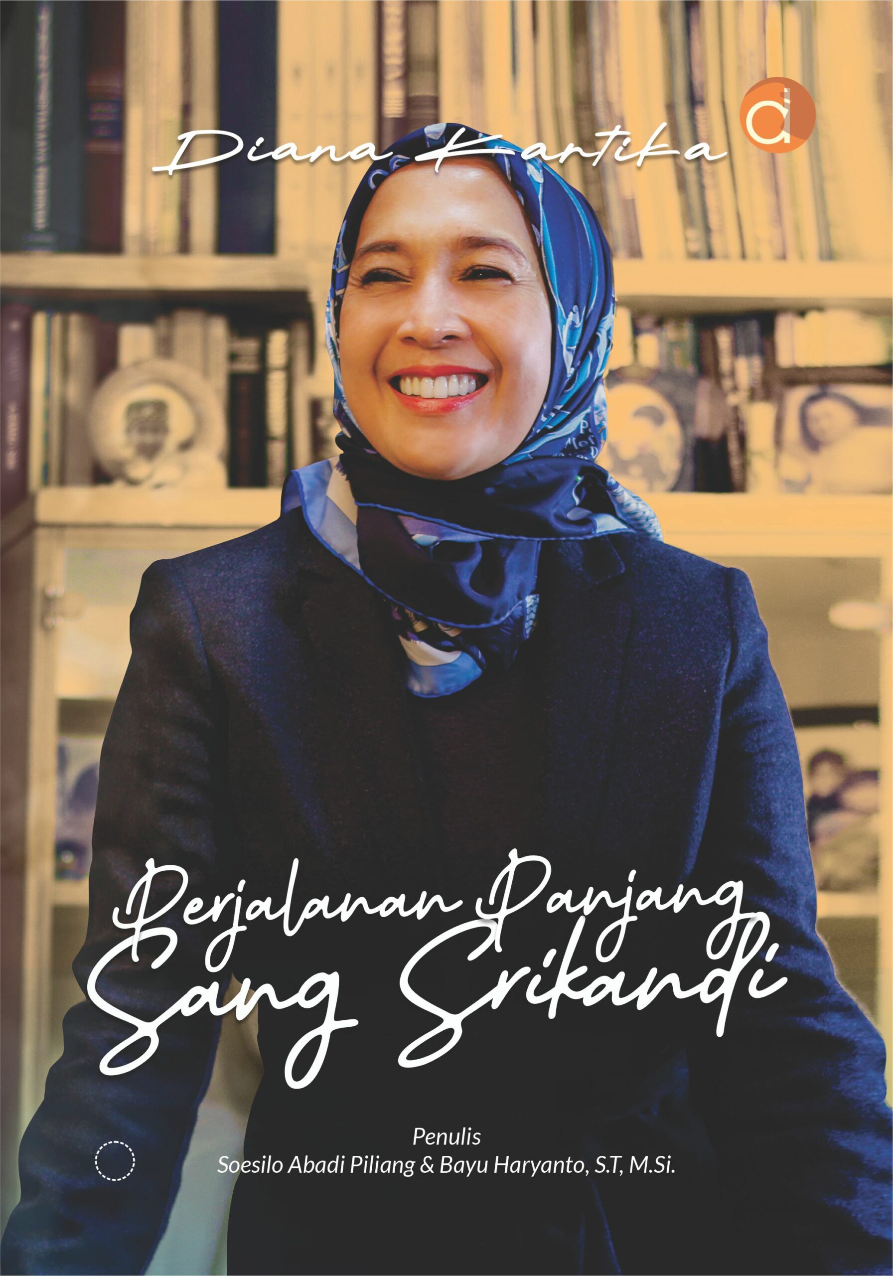 Buku Diana Kartika Perjalanan Panjang Sang Srikandi
