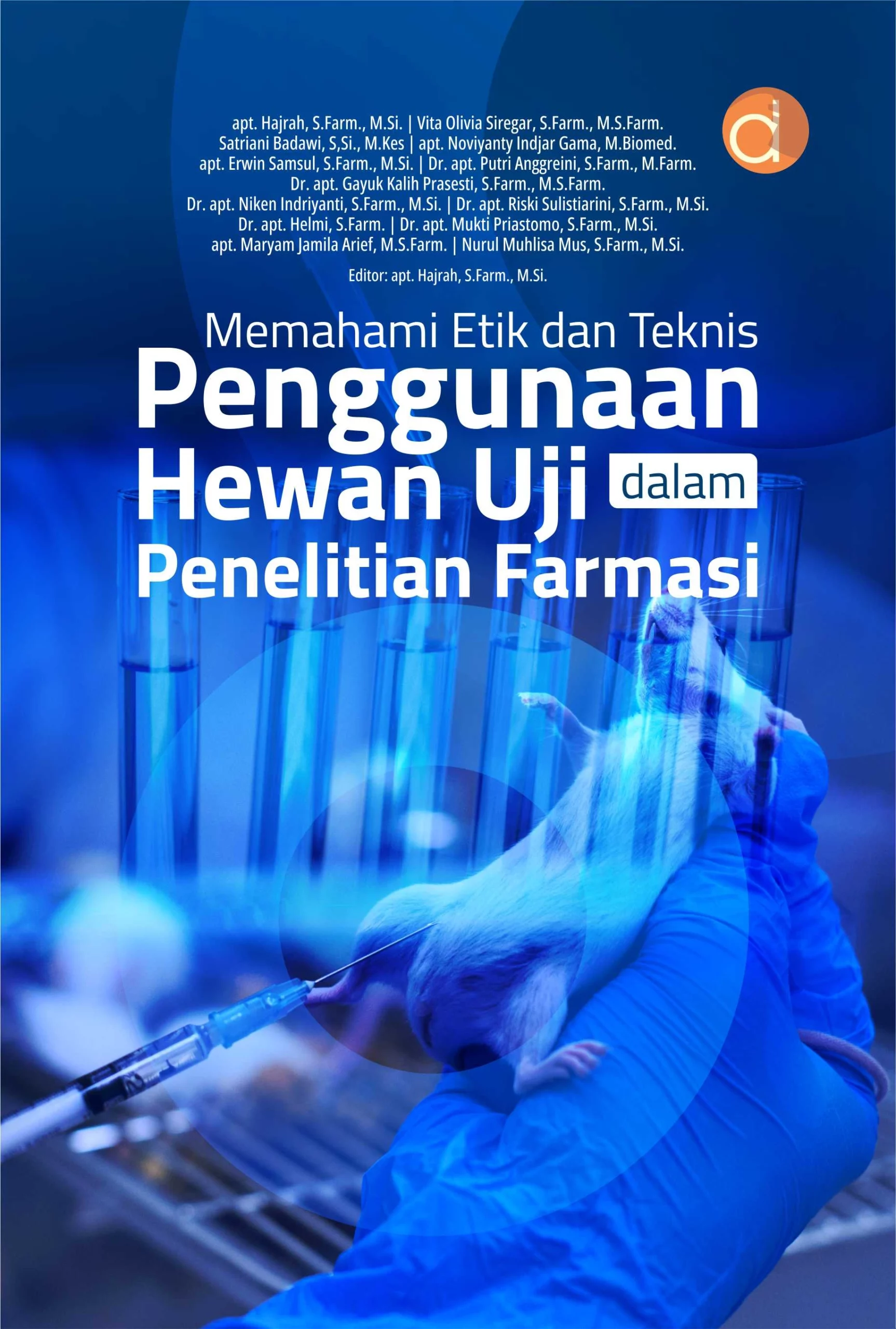 Buku Memahami Etik dan Teknis Penggunaan Hewan Uji dalam Penelitian Farmasi