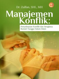 Buku Manajemen Konflik: Penyelesaian Konflik dan Sengketa Rumah Tangga dalam Islam