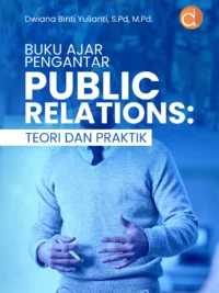 Buku Ajar Pengantar Public Relations: Teori dan Praktik