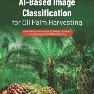 AI-Based Image Classification for Oil Palm Harvesting Book