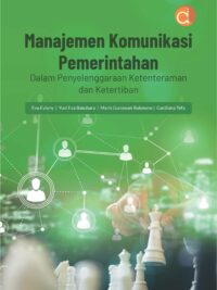 Buku Manajemen Komunikasi Pemerintahan dalam Penyelenggaraan Ketenteraman dan Ketertiban