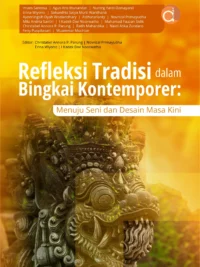 Buku Refleksi Tradisi dalam Bingkai Kontemporer: Menuju Seni dan Desain Masa Kini