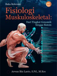 Buku Referensi Fisiologi Muskuloskeletal: Dari Tingkat Genomik hingga Sistem