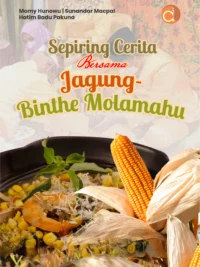 Buku Sepiring Cerita Bersama Jagung-Binthe Molamahu