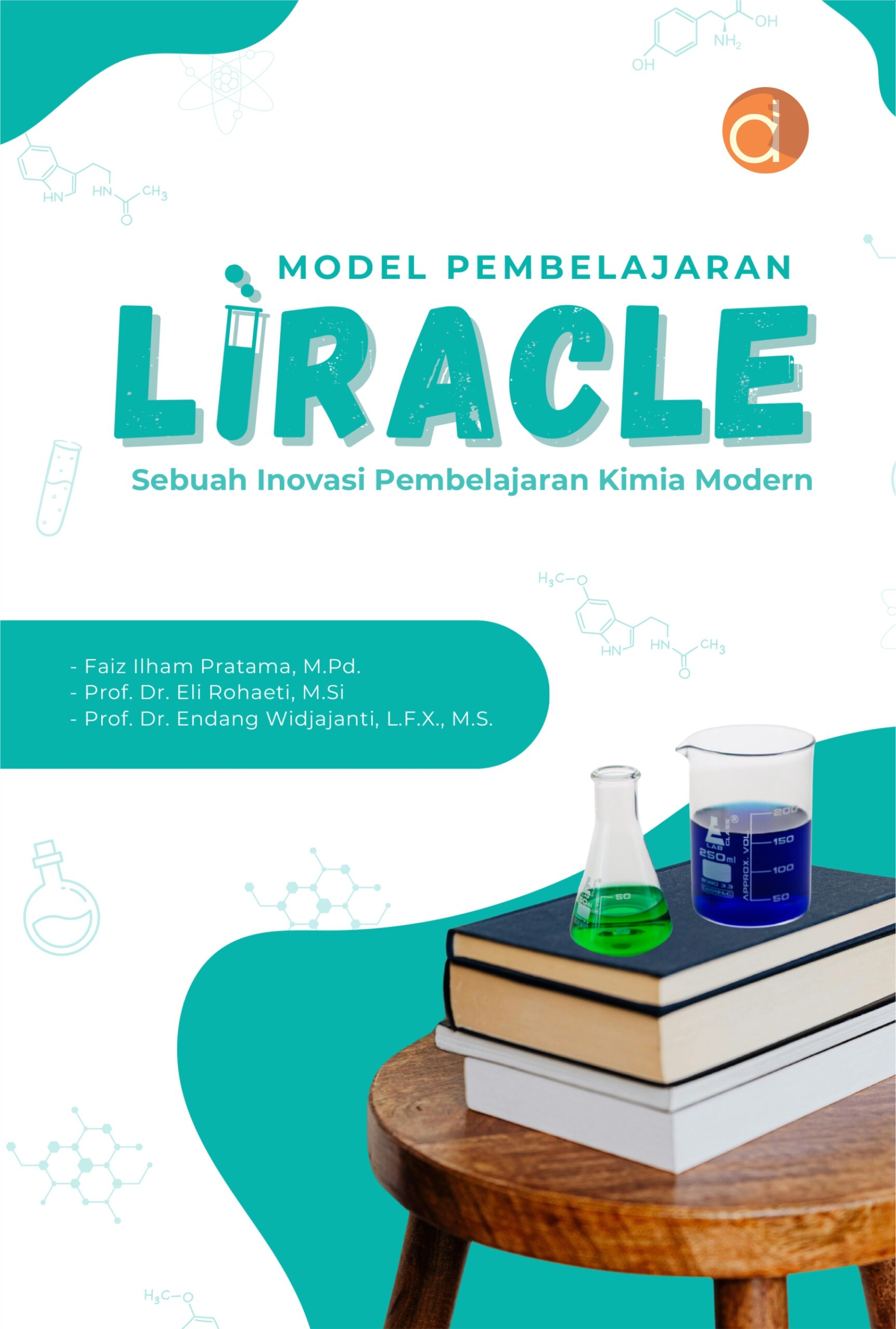 Buku Model Pembelajaran LIRACLE: Sebuah Inovasi Pembelajaran Kimia Modern