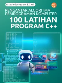 Buku Pengantar algoritma pemrograman komputer &100 latihan program c++