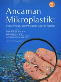 Buku Ancaman Mikroplastik: Upaya Mitigasi dan Pelestarian Wilayah Perairan