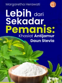 Buku Lebih dari Sekadar Pemanis: Khasiat Antijamur Daun Stevia