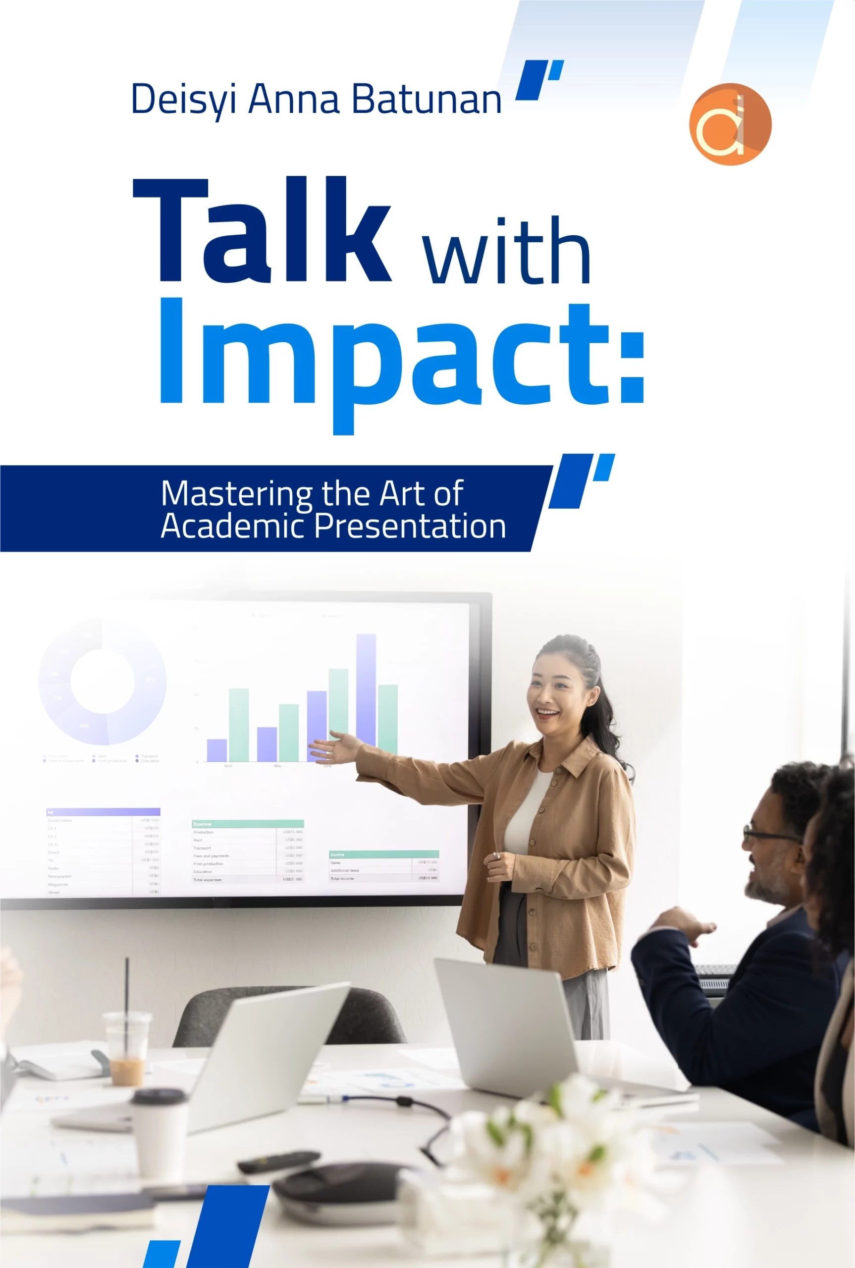 Buku Talk with impact : mastering the art of academic presentation
