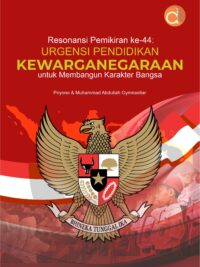 Buku Resonansi Pemikiran ke-44: Urgensi Pendidikan Kewarganegaraan untuk Membangun Karakter Bangsa