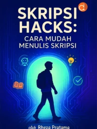Buku Skripsi hacks : cara mudah menulis skripsi
