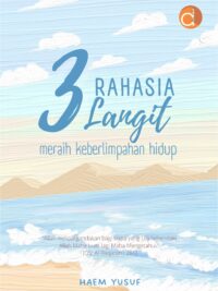 Buku 3 Rahasia Langit Meraih Keberlimpahan Hidup