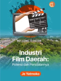 Buku Industri Film Daerah: Potensi dan Persoalannya