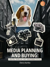 Buku Media Planning and Buying: Strategi, Teknologi, dan Transformasi Digital
