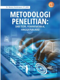 Buku Metodologi Penelitian: Dari Teori, Pemanfaatan AI, hingga Publikasi