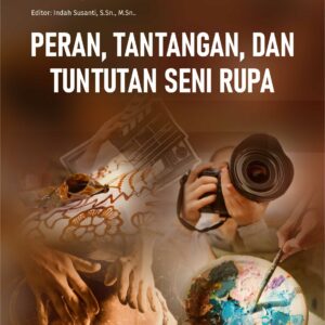 Buku Peran, Tantangan, dan Tuntutan Seni Rupa