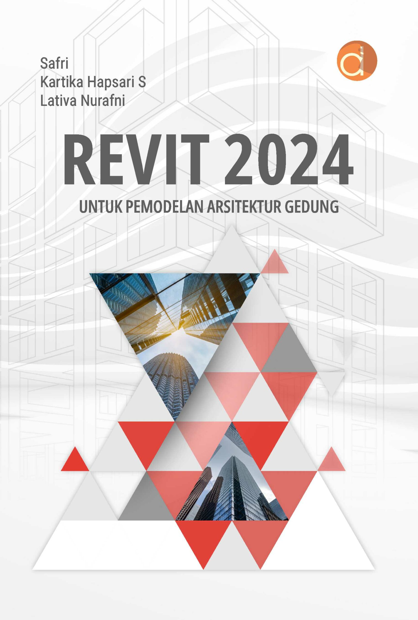 Buku Revit 2024 untuk Pemodelan Arsitektur Gedung