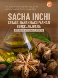 Buku Sacha Inchi Sebagai Bahan Baku Farmasi Berkelanjutan: Potensi dan Aplikasinya di Indonesia