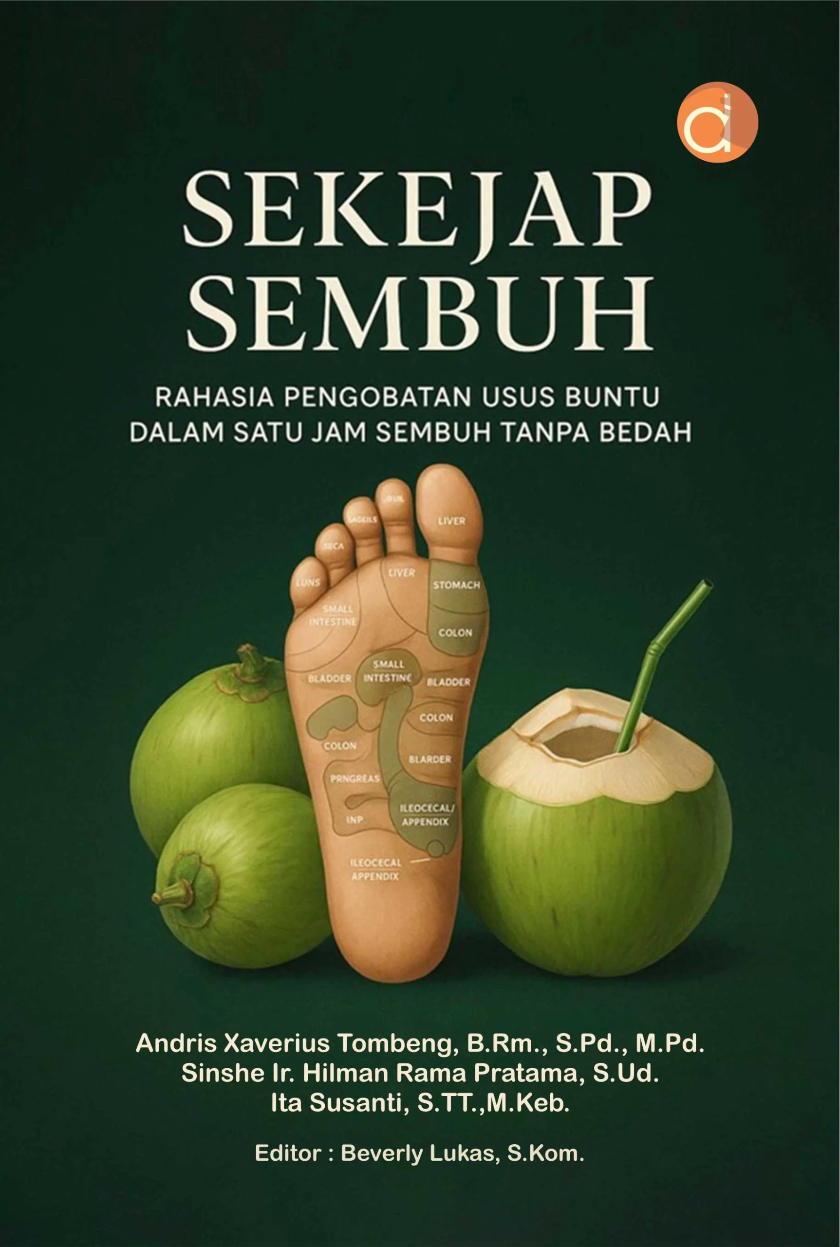 Buku Sekejap Sembuh Rahasia Pengobatan Usus Buntu dalam Satu Jam Sembuh Tanpa Bedah