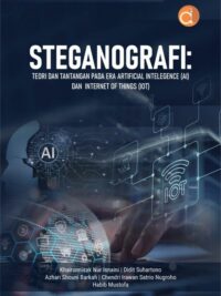 Buku Steganografi: Teori dan Tantangan pada era Artificial Intelegence (AI) dan Internet of Things (IoT)