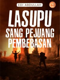 Buku Lasupu Sang Pejuang Pembebasan