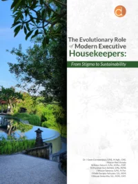 The Evolutionary Role Of Modern Executive Housekeepers: From Stigma To Sustainability Book