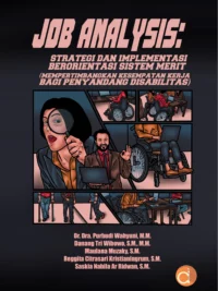 Buku Job Analysis: Strategi dan Implementasi Berorientasi Sistem Merit (Mempertimbangkan Kesempatan Kerja Bagi Penyandang Disabilitas)