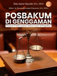 Buku Posbakum di Genggaman Panduan Praktis Layanan Hukum Gratis di Pengadilan