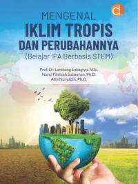 Buku Mengenal Iklim Tropis dan Perubahannya (Belajar IPA Berbasis STEM)