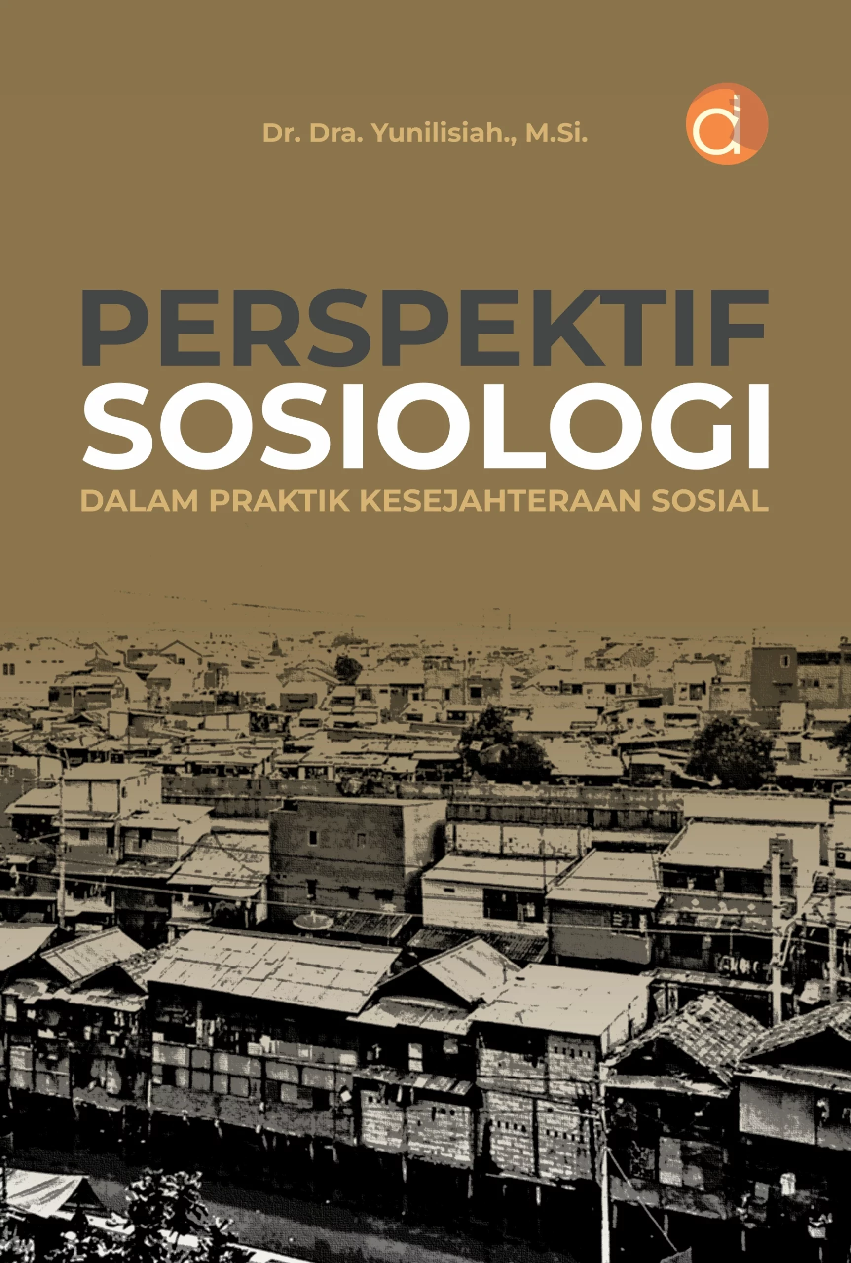 Buku Perspektif Sosiologi dalam Praktik Kesejahteraan Sosial