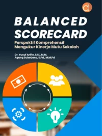 Buku Balanced Scorecard Perspektif Komprehensif Mengukur Kinerja Mutu Sekolah