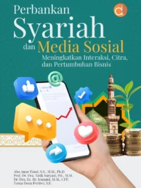 Buku Perbankan Syariah dan Media Sosial Meningkatkan Interaksi, Citra, dan Pertumbuhan Bisnis