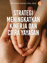 Buku Strategi Meningkatkan Kinerja dan Citra Yayasan