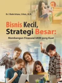 Buku Bisnis Kecil, Strategi Besar: Membangun Finansial UKM yang Kuat