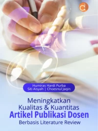 Buku Meningkatkan kualitas & kuantitas artikel publikasi dosen berbasis literature review