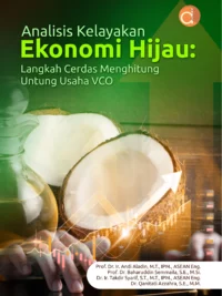 Buku Analisis Kelayakan Ekonomi Hijau : Langkah Cerdas Menghitung Untung Usaha VCO