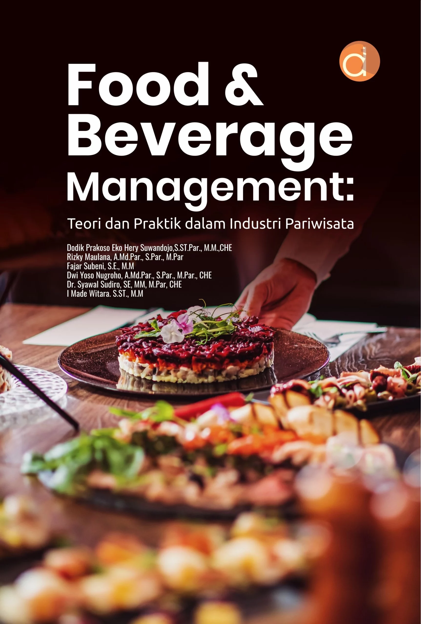 Buku Food & Beverage Management: Teori dan Praktik Dalam Industri Pariwisata