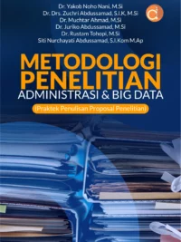 Buku Metodologi Penelitian Administrasi & Big Data (Praktek penulisan Proposal Penelitian)
