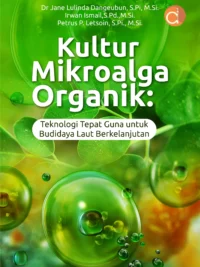 Buku Kultur Mikroalga Organik: Teknologi Tepat Guna untuk Budidaya Laut Berkelanjutan