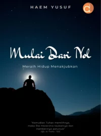Buku Mulai Dari Nol Meraih Hidup Menakjubkan