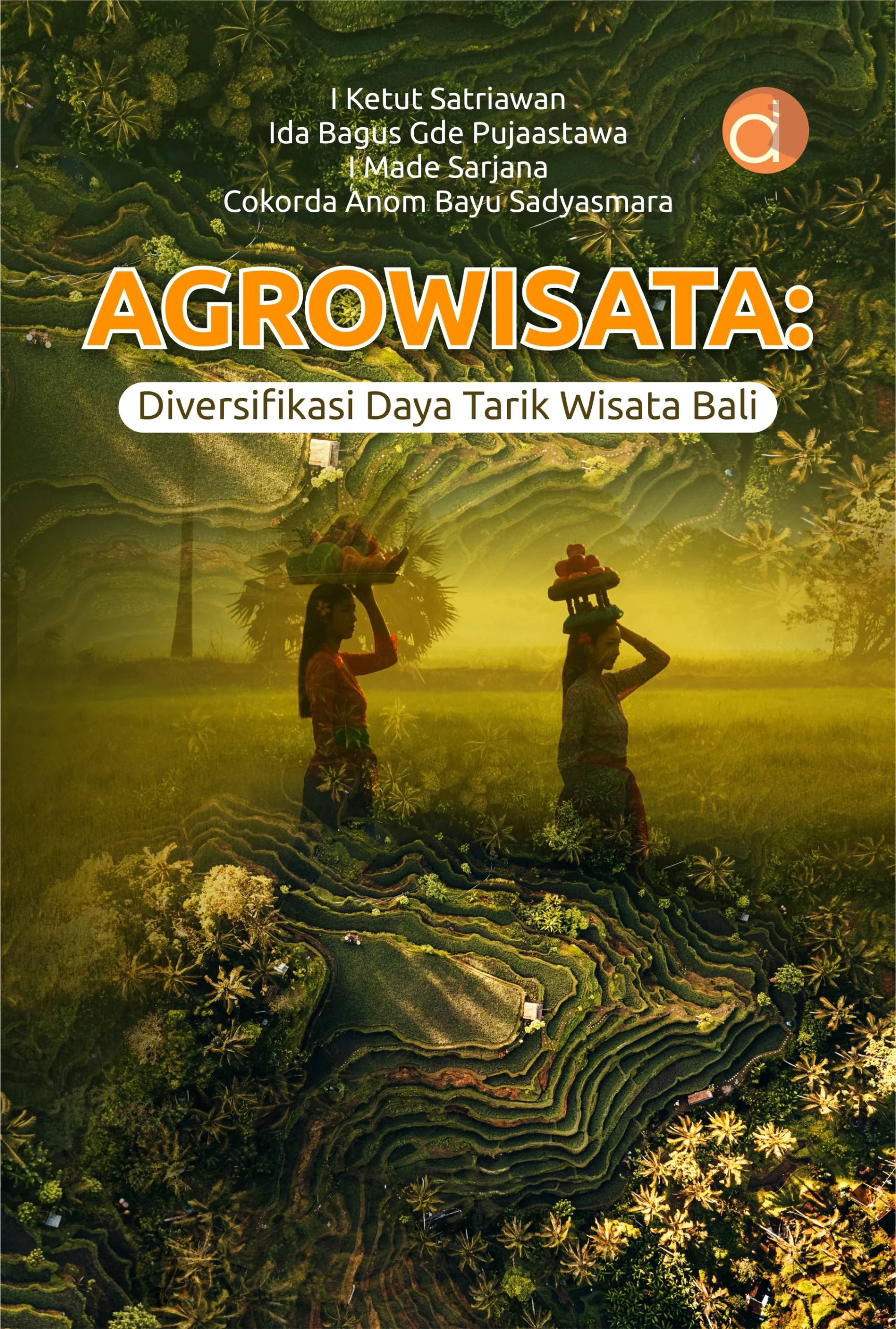 Buku Agrowisata: Diversifikasi Daya Tarik Wisata Bali